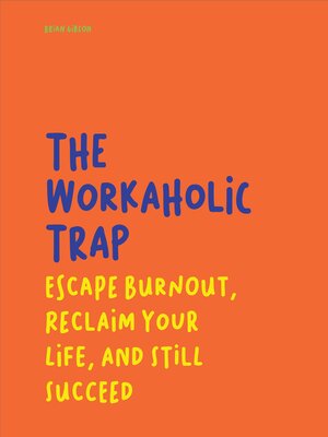 cover image of The Workaholic Trap